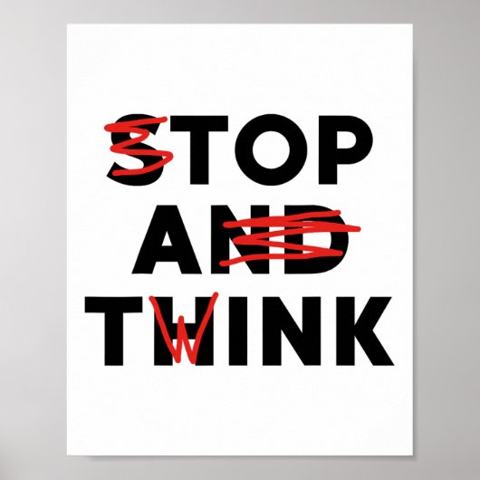 Top A Twink (Stop en Denk) Grappig Poster (Voorkant)