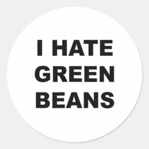 Top die zegt dat ik een hekel heb aan groene bonen ronde sticker