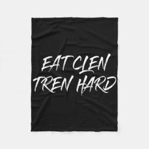 Top die zegt Eet Clen Tren Hard Bodybuilder Gift Fleece Deken