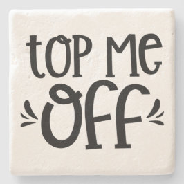 Top me uit - Stone Onderzetter