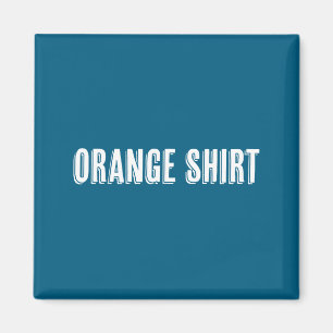 Top met de tekst Oranje Shirt Grappig & W Magneet