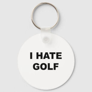 Top met tekst - Ik haat golf grappig cadeau - Golf Sleutelhanger