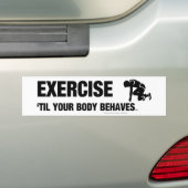 TOP oefent oefening uit tot uw lichaam zich gedraa Bumpersticker (Op auto)