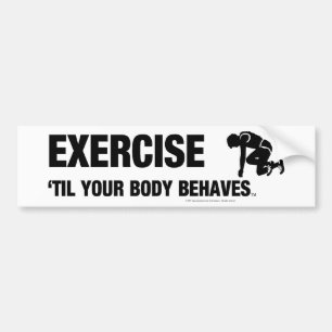 TOP oefent oefening uit tot uw lichaam zich gedraa Bumpersticker