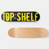 Top SHELF Skateboard (Horz)