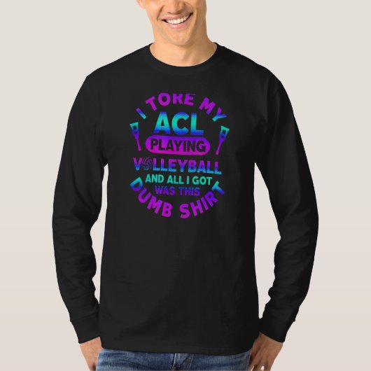 Torn Acl Volleyball Player Physical Therapy T-shirt (Voorkant)