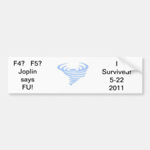 tornado-2, F4? F5?Joplin zegt:FU!, ik heb overle Bumpersticker