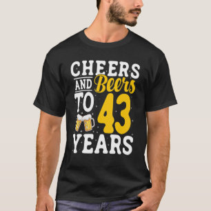tot 43 jaar Drink kaas en bier 43 jaar T-shirt