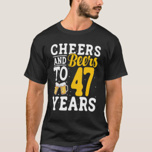 tot 47 jaar Drink kaas en bier 47 jaar T-shirt