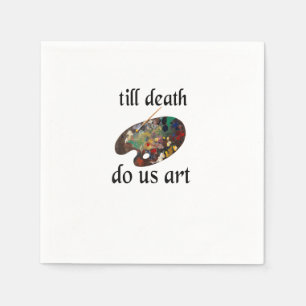 Tot de dood doet ons kunst grappig creatief ontwer servet