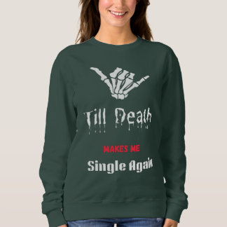 Tot de dood me weer single maakt T-Shirt