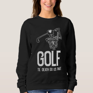 Tot de dood ons deel Golf Skeleton Golfsport Trui