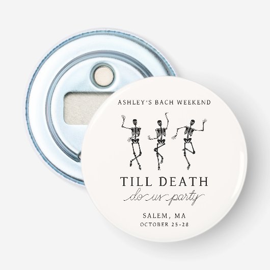 Tot de Dood Ons Scheidt Bachelorette Weekend Button Flesopener (Voorkant)