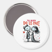 Tot de dood ons scheidt - Klassiek Magneet (Voorkant / Achterkant)