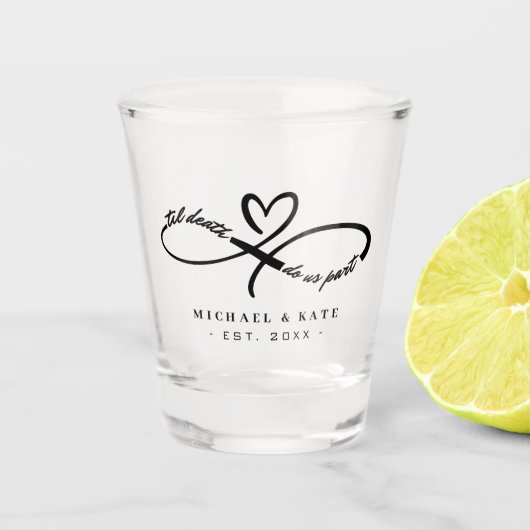 Tot de dood ons scheidt Oneindigheidssymbool Hart  Shot Glas (Voorkant)