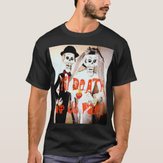 ... tot DEATH ons deel T-shirt doet -... - Geperso