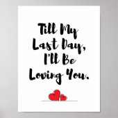 Tot mijn laatste dag citeert Love Typografie Poster (Voorkant)