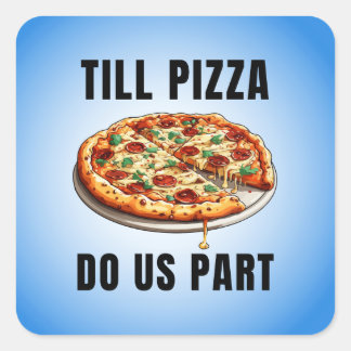 Tot pizza ons deel vierkante sticker