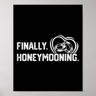 Tot slot het Honeymooning T-shirt Cute Honeymoon e Poster