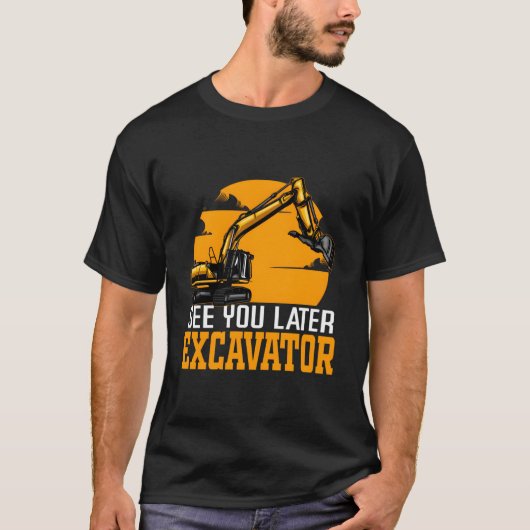 Tot Zie Graafmachine Zware Machine Operator T-shirt (Voorkant)