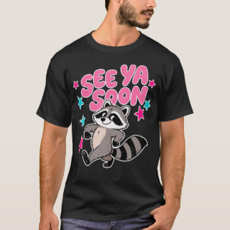 Tot Ziens Al Gauw Wasbeer Grappige Wasbeer Ster Ze T-shirt