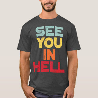 Tot ziens in de hel grappige retro zonsondergang t-shirt