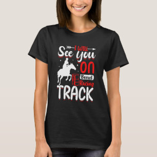 Tot ziens op de Barrel Racing Track Paard Racer G T-shirt
