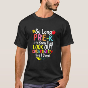 Tot ziens Pre K Kleuterschool Hier kom ik afstuder T-shirt