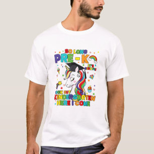 Tot ziens Pre-K Kleuterschool Hier Kom Ik Eenhoorn T-shirt