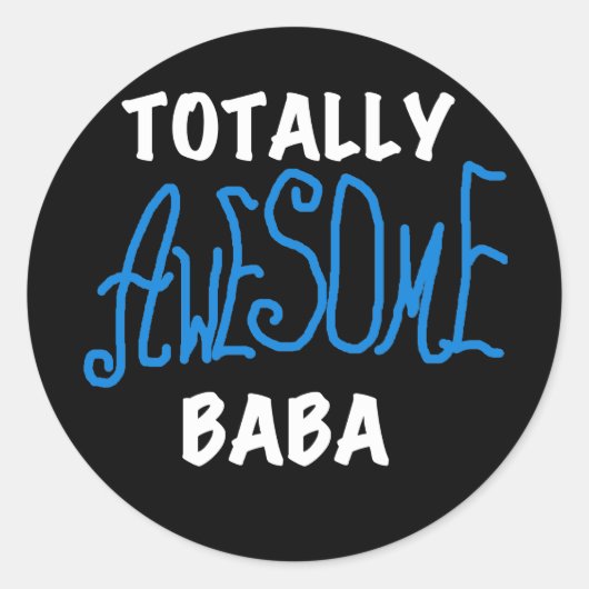 Totaal Geweldige Baba Tshirts en geschenken Ronde Sticker (Voorkant)