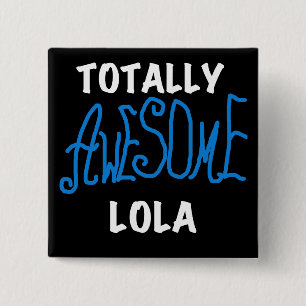 Totaal Geweldige Lola Blue Tshirts en geschenken Vierkante Button 5,1 Cm