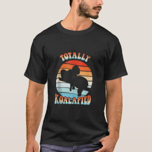 Totaal Koalafied Grappig Schattige Koala Beer Aust T-shirt
