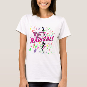 Totaal Radicale Wilde Neon Eighties Motto T-shirt