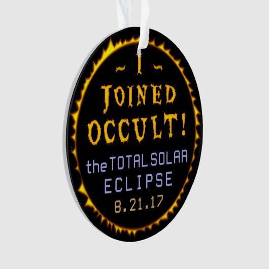 Total Éclipse Solaire Août 21 2017 Drôle Occulte (devant)