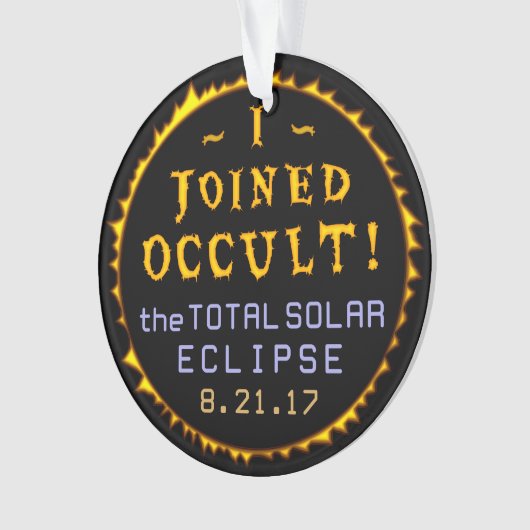 Total Éclipse Solaire Août 21 2017 Drôle Occulte (devant)