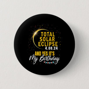 Totale zonsverduistering en ja het # 39; s mijn ve ronde button 5,7 cm