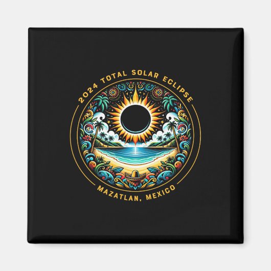 Totale Zonsverduistering Mazatlan Mexico - Mexicaa Magneet (Voorkant)