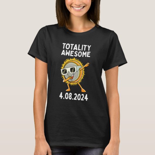 Totality Awesome Dabbing Total Solar Eclipse 2024  T-shirt (Voorkant)
