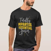 Totally Impial Potential Juror T-shirt (Voorkant)