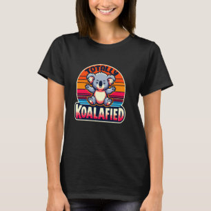 Totally Koala Koalafied Grappige Schattigee Austra T-shirt