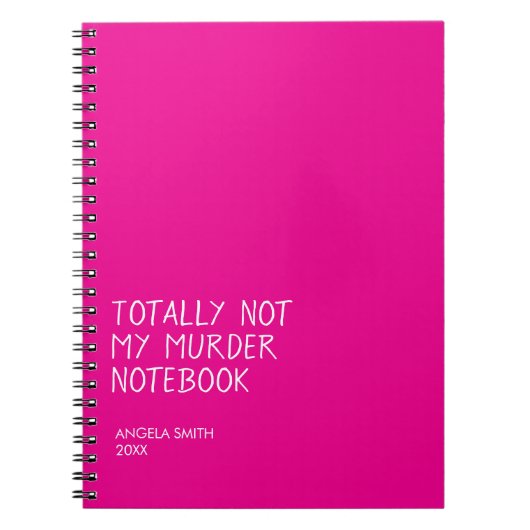 Totally Not My Murder Notebook – Funny Dark Humor Notitieboek (Voorkant)