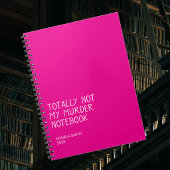 Totally Not My Murder Notebook – Funny Dark Humor Notitieboek