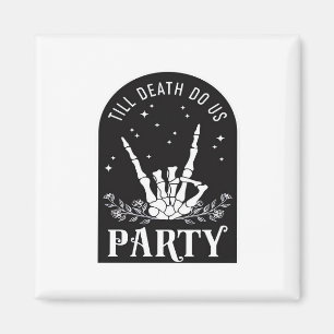 Totdat de Dood Ons Feest Bachelorette Halloween Ba Magneet