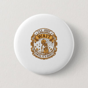 Totdat het stil is op Halloween pompoen skelet Hal Ronde Button 5,7 Cm