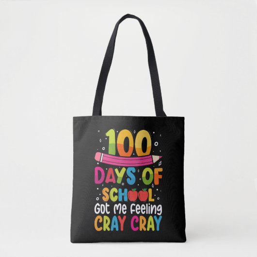 Tote Bag 100 Jours D'École M'Ont Fait Sentir Cray Cray (Devant)