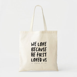 Tote Bag 1 Jean 4:19 Nous aimons parce qu'Il nous a aimés p