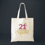 Tote Bag 21st Birthday Squad Party Birthday Crown Pink Gold<br><div class="desc">21e Anniversaire Squad Party Anniversaire Crown Pink Gold Anniversaire</div>