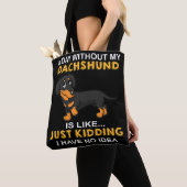 Tote Bag 2 Par Jour Sans Mon Dachshund, C'Est Comme Enlever (De près)