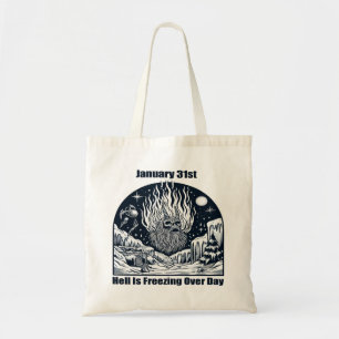 Tote Bag 31 janvier - L'enfer gèle toute la journée