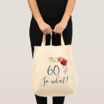 Tote Bag 60 alors quelle aquarelle Rose Floral 60e annivers<br><div class="desc">Positive 60 donc ce Rose d'aquarelle Floral 60e anniversaire Sac fourre-tout. Un cadeau drôle et positif pour une femme. Le design comporte une citation positive et drôle 60 ainsi quoi et belle couleur rouge roses et brindilles. Le sac est un grand cadeau pour une femme célébrant son 60e anniversaire avec...</div>